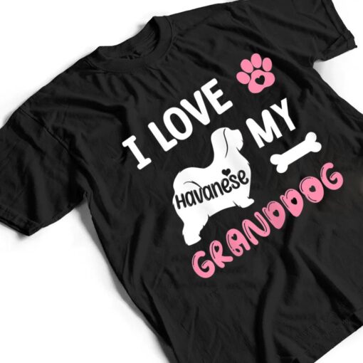 Womens Havanese Dog Grandma Gifts I Love My Granddog Dog Pet Lover T Shirt