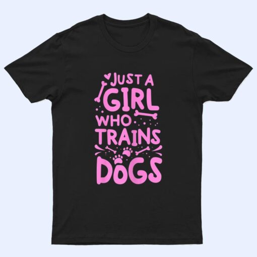 Womens Just A Girl Who Trains Dog Training Animal Lover Pet Trainer T Shirt