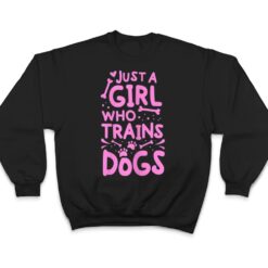 Womens Just A Girl Who Trains Dog Training Animal Lover Pet Trainer T Shirt - Dream Art Europa