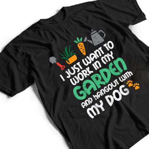 Work In My Garden Hangout Dog Funny Gardening Pet T Shirt