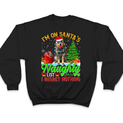 Xmas Australian Cattle Dog On Santa's Naughty Funny List T Shirt