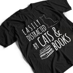 cat & book lover easily distracted by cats and books T Shirt - Dream Art Europa