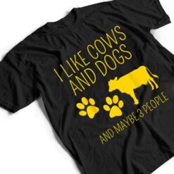 cow lover I like cows and dogs and maybe 3 people funny cow T Shirt - Dream Art Europa