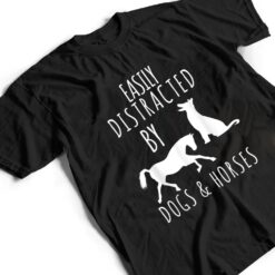 horse and dog lovers Easily Distracted By Dogs And Horses T Shirt - Dream Art Europa