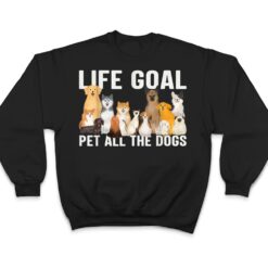 i just want to pet all the dogs life goal pet all the dogs T Shirt - Dream Art Europa