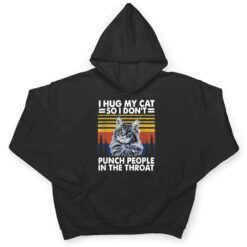 maine coon cat i hug my cat so i don't punch people T Shirt - Dream Art Europa