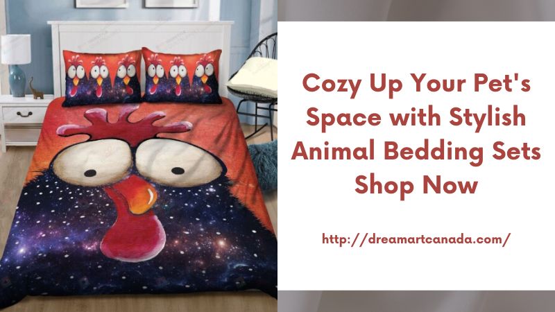 Cozy Up Your Pet's Space with Stylish Animal Bedding Sets Shop Now