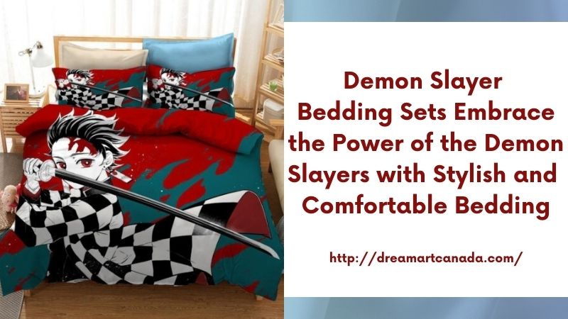 Demon Slayer Bedding Sets Embrace the Power of the Demon Slayers with Stylish and Comfortable Bedding