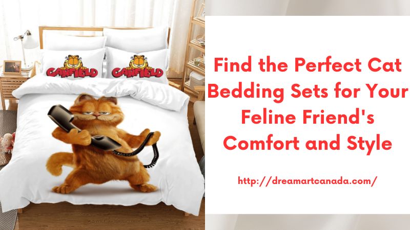 Find the Perfect Cat Bedding Sets for Your Feline Friend's Comfort and Style