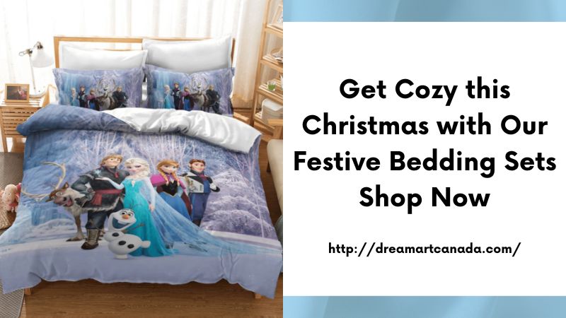 Get Cozy this Christmas with Our Festive Bedding Sets Shop Now