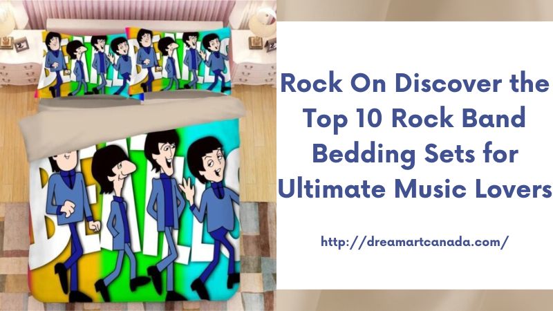 Rock On Discover the Top 10 Rock Band Bedding Sets for Ultimate Music Lovers