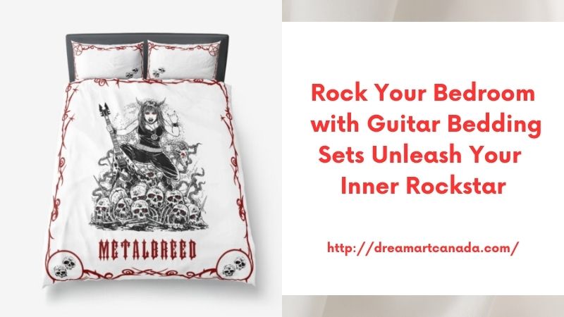 Rock Your Bedroom with Guitar Bedding Sets Unleash Your Inner Rockstar