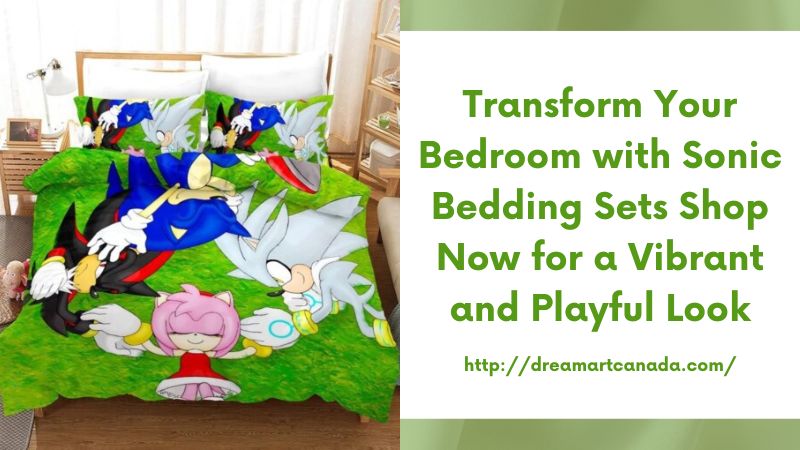 Transform Your Bedroom with Sonic Bedding Sets Shop Now for a Vibrant and Playful Look