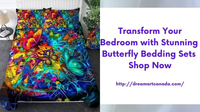 Transform Your Bedroom with Stunning Butterfly Bedding Sets Shop Now