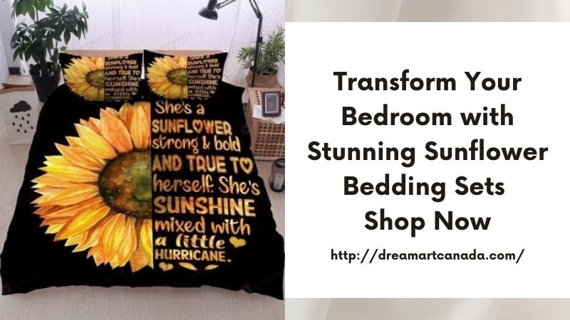 Transform Your Bedroom with Stunning Sunflower Bedding Sets Shop Now