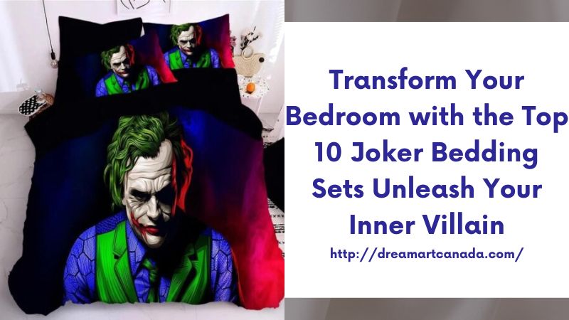 Transform Your Bedroom with the Top 10 Joker Bedding Sets Unleash Your Inner Villain
