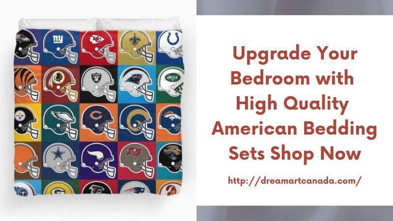 Upgrade Your Bedroom with High Quality American Bedding Sets Shop Now