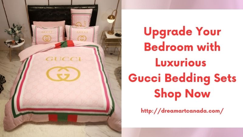 Upgrade Your Bedroom with Luxurious Gucci Bedding Sets Shop Now