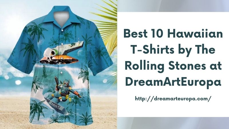 Best 10 Hawaiian T-Shirts by The Rolling Stones at DreamArtEuropa