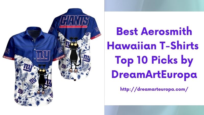 Best Aerosmith Hawaiian T-Shirts Top 10 Picks by DreamArtEuropa