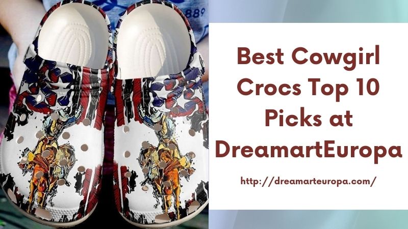 Best Cowgirl Crocs Top 10 Picks at DreamartEuropa