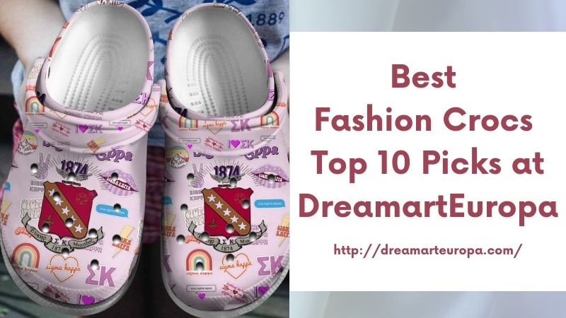 Best Fashion Crocs Top 10 Picks at DreamartEuropa