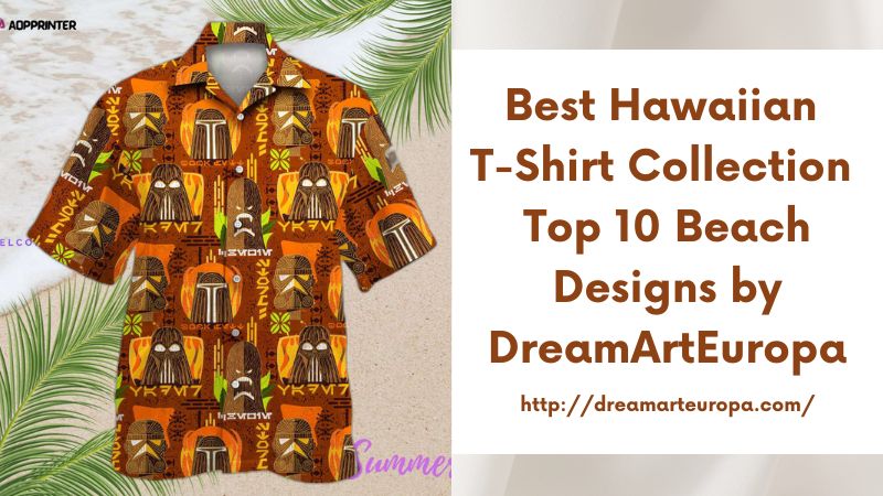 Best Hawaiian T-Shirt Collection Top 10 Beach Designs by DreamArtEuropa