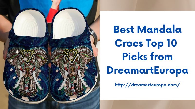 Best Mandala Crocs Top 10 Picks from DreamartEuropa