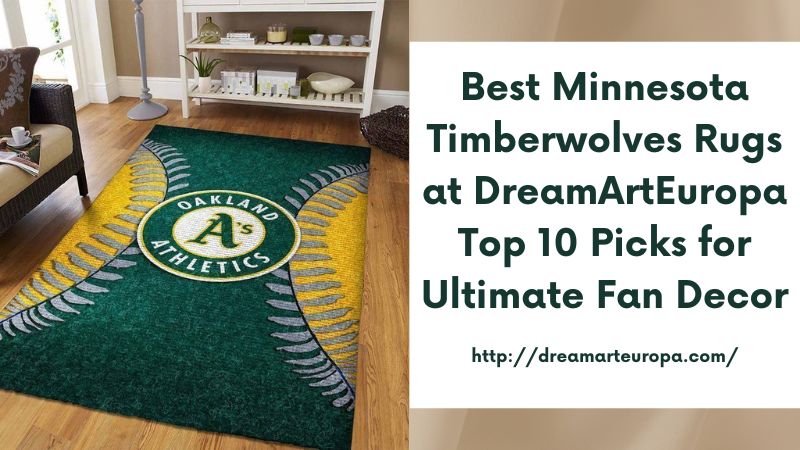 Best Minnesota Timberwolves Rugs at DreamArtEuropa Top 10 Picks for Ultimate Fan Decor