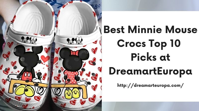 Best Minnie Mouse Crocs Top 10 Picks at DreamartEuropa