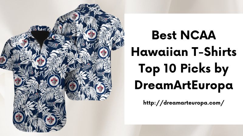 Best NCAA Hawaiian T-Shirts Top 10 Picks by DreamArtEuropa