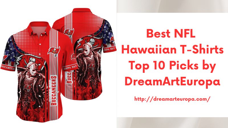 Best NFL Hawaiian T-Shirts Top 10 Picks by DreamArtEuropa