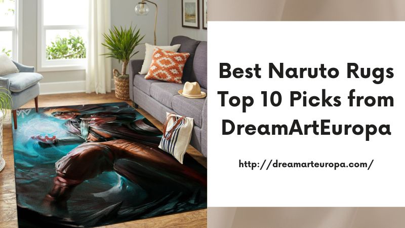 Best Naruto Rugs Top 10 Picks from DreamArtEuropa