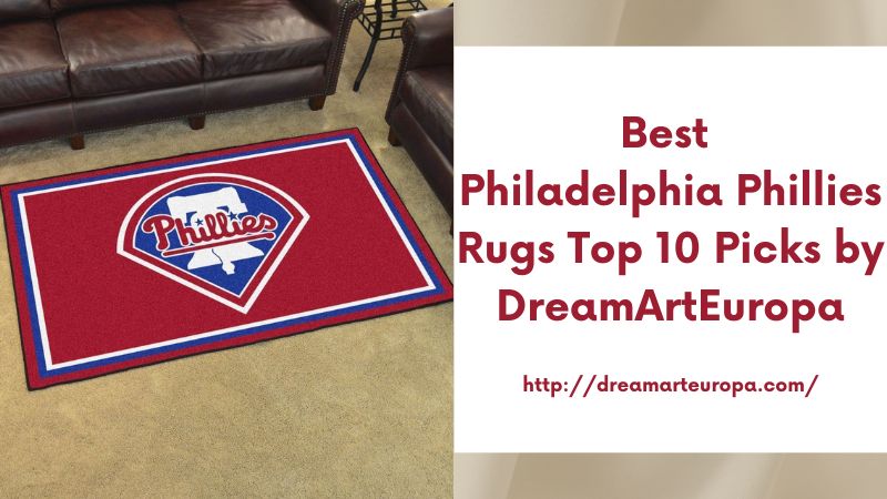 Best Philadelphia Phillies Rugs Top 10 Picks by DreamArtEuropa