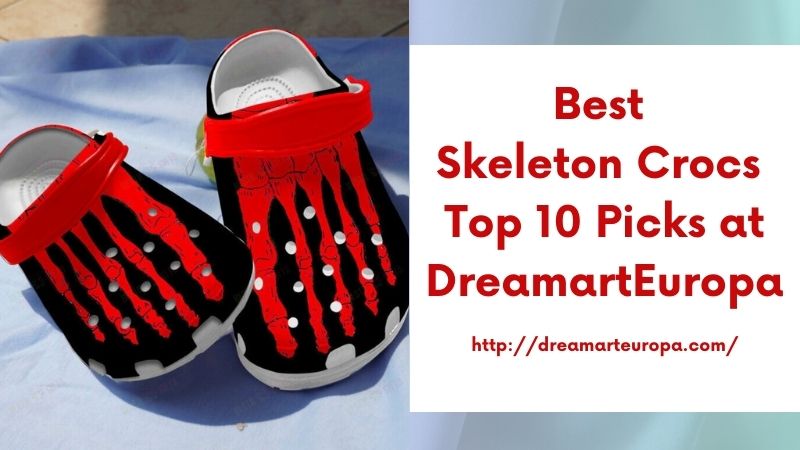 Best Skeleton Crocs Top 10 Picks at DreamartEuropa