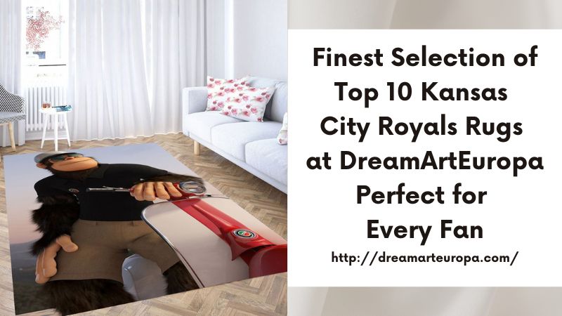 Finest Selection of Top 10 Kansas City Royals Rugs at DreamArtEuropa Perfect for Every Fan