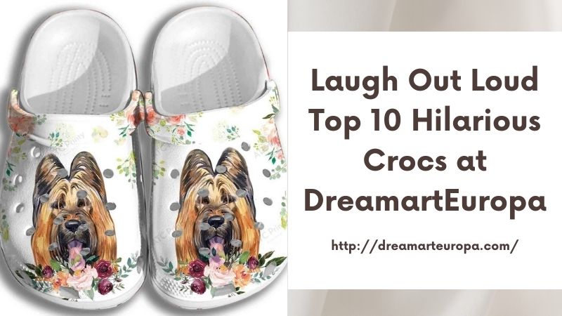 Laugh Out Loud Top 10 Hilarious Crocs at DreamartEuropa