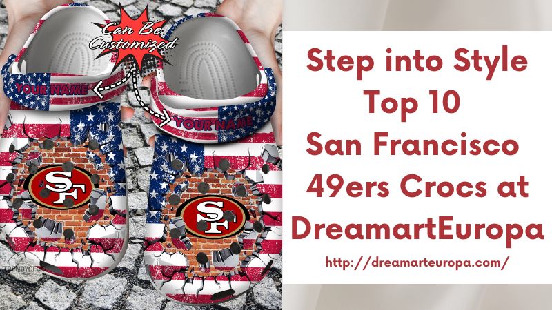 Step into Style Top 10 San Francisco 49ers Crocs at DreamartEuropa