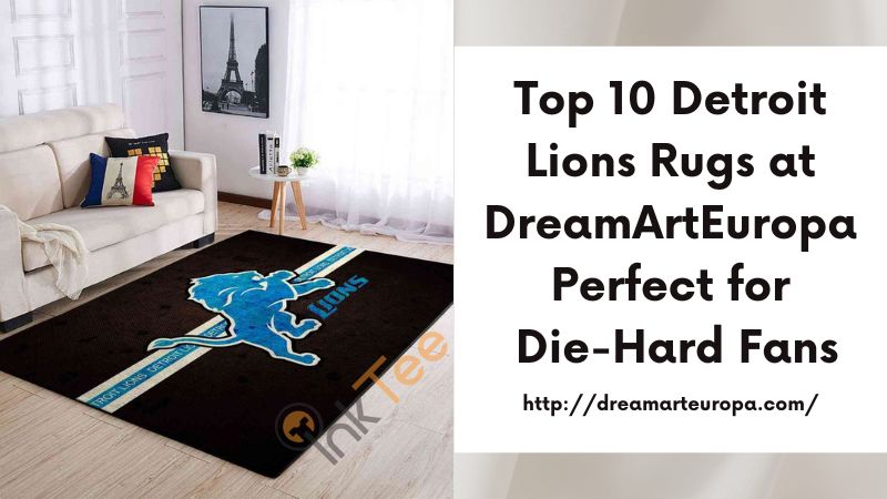 Top 10 Detroit Lions Rugs at DreamArtEuropa Perfect for Die-Hard Fans