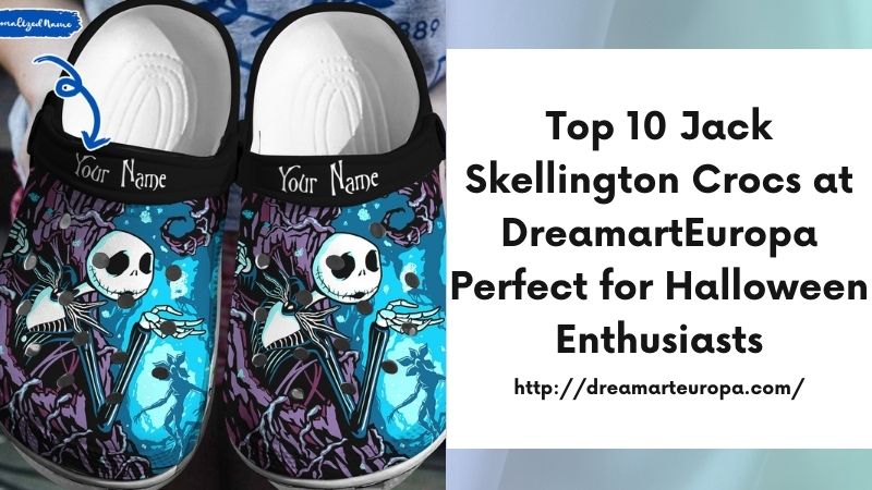 Top 10 Jack Skellington Crocs at DreamartEuropa Perfect for Halloween Enthusiasts