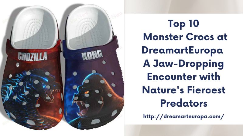 Top 10 Monster Crocs at DreamartEuropa A Jaw-Dropping Encounter with Nature's Fiercest Predators