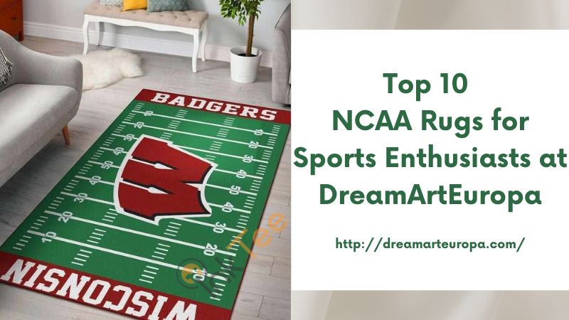 Top 10 NCAA Rugs for Sports Enthusiasts at DreamArtEuropa