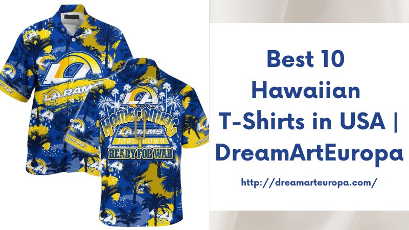 Best 10 Hawaiian T-Shirts in USA | DreamArtEuropa