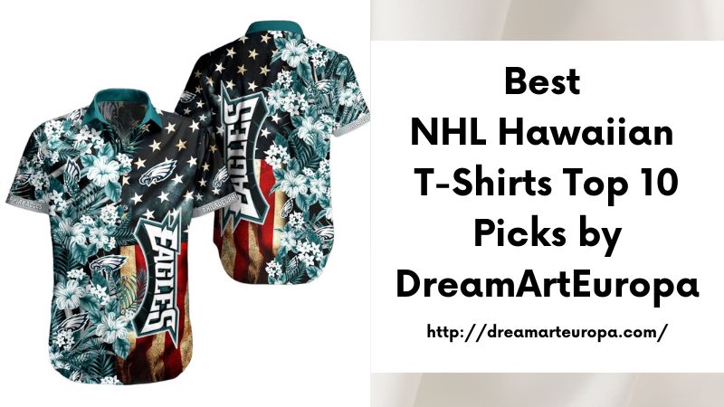 Best NHL Hawaiian T-Shirts Top 10 Picks by DreamArtEuropa