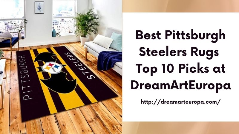 Best Pittsburgh Steelers Rugs Top 10 Picks at DreamArtEuropa