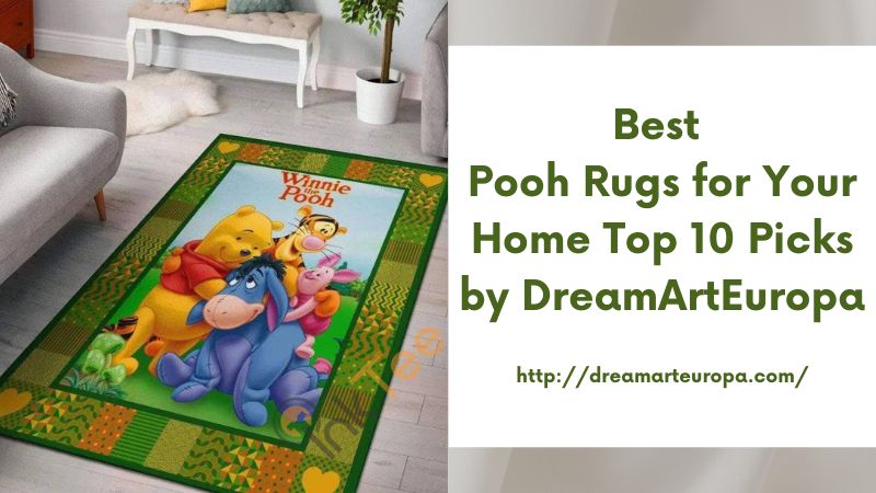 Best Pooh Rugs for Your Home Top 10 Picks by DreamArtEuropa