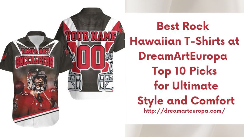 Best Rock Hawaiian T-Shirts at DreamArtEuropa Top 10 Picks for Ultimate Style and Comfort