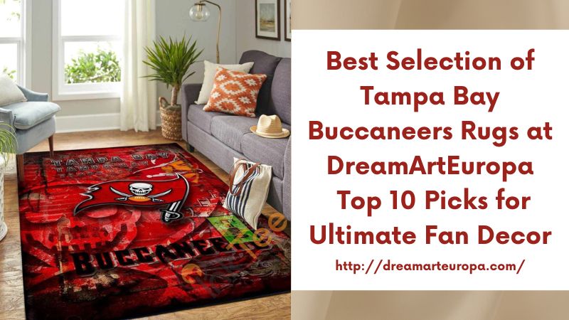 Best Selection of Tampa Bay Buccaneers Rugs at DreamArtEuropa Top 10 Picks for Ultimate Fan Decor