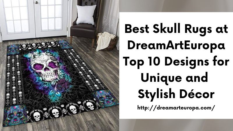 Best Skull Rugs at DreamArtEuropa Top 10 Designs for Unique and Stylish Décor