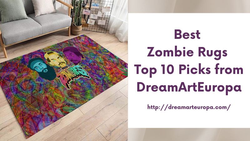 Best Zombie Rugs Top 10 Picks from DreamArtEuropa